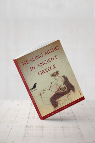 Healing Music in Ancient Greece: From the Healer God Apollo to the Pythagorean Universal Cure - SEIKILO Books - Koumartzis family